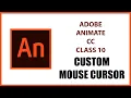 Tutorial Adobe Animate Class 10 Custom Mouse Cursor
