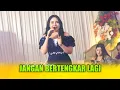 Download Lagu JANGAN BERTENGKAR LAGI || SUCI MAHARANI X ARISTA MUDHA LARAS