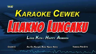 LOSSKITA - Lilakno Lungaku (Karaoke koplo nada cewek)