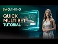 Quick Multi Bet Feature Tutorial SA Gaming