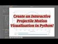 I Made an Interactive Visualization of Projectile Motion in Python