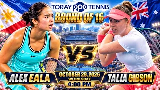 🔴LIVE! ALEX EALA vs TALIA GIBSON • ROUND OF 16 - TORAY PAN PACIFIC OPEN • COMMENTARY & WATCHALONG