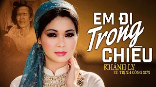Em Đi Trong Chiều (Trịnh Công Sơn) - Khánh Ly