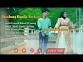 Download Lagu Full Album Dendang Remix Minang Terbaru Carlos Feat Melisa Putri