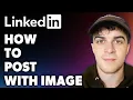 How to Post on LinkedIn With Image Full 2024 Guide