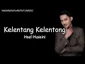 Download Lagu Hael Husaini - Kelentang Kelentung (LYRICS) 🎵