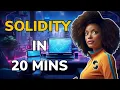 SOLIDITY FOR BEGINNERS - Learn Solidity in 20 Mins