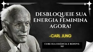 Cure Sua Energia Feminina e Recupere Sua Verdadeira Essência – Carl Jung