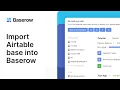 Import everything from Airtable to Baserow with just a few clicks a step-by-step guide