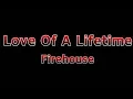 Download Lagu Love Of A Lifetime - Firehouse(Lyrics)