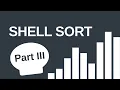 Shell sort - Part III