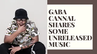 gaba cannal shares some unreleased music