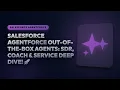 Salesforce Agentforce Out-Of-The-Box Agents SDR Coach Service Deep Dive
