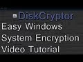 DiskCryptor Easy Windows System Drive Encryption Tutorial Truecrypt Alternative