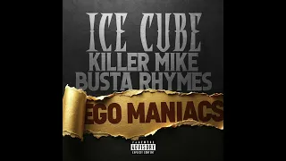 Ice Cube Busta Rhymes Killer Mike Ego Maniacs AUDIO 