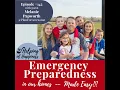 Emergency Preparedness in Our Homes - Made Easy Episode