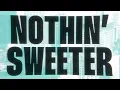 Nothin’ Sweeter - TobyMac