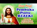 Download Lagu Doa Pagi PEMBUKA PINTU REZEKI | Doa Katolik