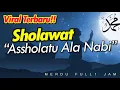 Download Lagu Sholawat Terbaru!!! Asholatu Alannabi Full 1 Jam || El Ghoniy