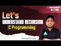 Let s Understand Recursion C Programming Pankaj Sharma Sir