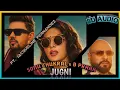 JUGNI (8D AUDIO) | Sonu Thukral | B Praak | Jacqueline Fernandez | ST MUSIC | 