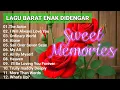 Lagu GREATEST SWEET MEMORIES - LAGU BARAT ENAK DI DENGAR 