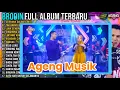 Download Lagu Ageng musik full album 2025 BRODIN duet maut