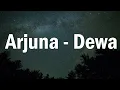 Arjuna - Dewa ( Lirik )