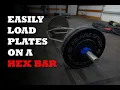 Easily Load Plates on a Hex Bar