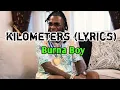 Download Lagu Burna boy - kilometre (lyrics video)