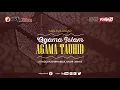 Download Lagu Tabligh Akbar : Islam Agama Tauhid l Ustadz Yazid bin Abdul Qadir Jawas