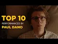 Top 10 Performances by Paul Dano