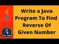 30 Java Program To Find Reverse Of Given Number Java While Loop
