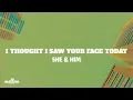 Lagu I Thought I Saw Your Face Today - She \u0026 Him (Lyrics)
