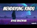 Download Lagu Mendayung Rindu - Afieq Shazwan 'Lirik' MP3