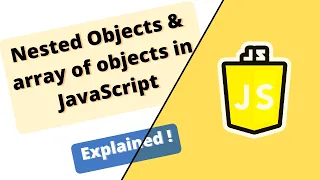 JavaScript Course Nested objects and array of objects in JavaScript