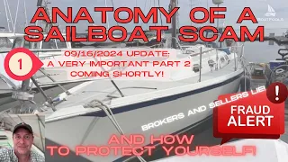 ANATOMY OF A SAILBOAT SCAM! UPDATE: A very important update to this is below.