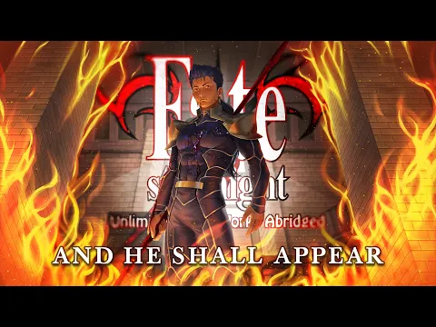 Download MP3 Fate/Stay Night UBW Abridged - Ep11: And He Shall Appear #fate #fategrandorder