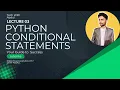 Python Tutorial for Beginners - Lecture 3 Conditional Statements if elif else with Examples