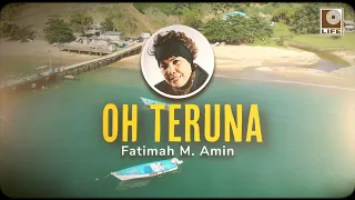 Download Fatimah M. Amin - Oh Teruna (Official Lyric Video) MP3