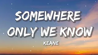 Download Keane - Somewhere Only We Know | Sia, Ed Sheeran, CKay (Lyrics) MP3