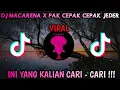 Download Lagu DJ VIRAL TIKTOK🔊🎶MACARENA x PAK CEPAK CEPAK JEDER FULL BASS🗿 OTW PIRAL🤡🤙