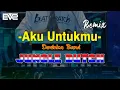 Download Lagu Aku Untukmu || Jungle Dutch 2k21 [EVS Bootleg]