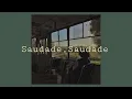 Lagu ( slowed + reverb) // MARO - Saudade Saudade