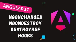 14 Angular Life cycle Hooks ngOnchanges ngOnDestroy and DestroyRef methods -