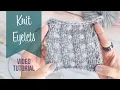 Knit Eyelets Stitch Tutorial