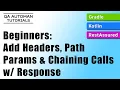 RestAssured using Headers Path Params and Query Parameters Beginners
