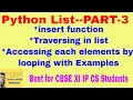 Python Lists Tutorial Part-3 insert Traversing in list Accessing elements cbse xi ip cs