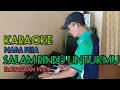Download Lagu KARAOKE|SALAM RINDU UNTUKMU|EMEN SERAN WILIK#nadapria#karaokemusic#popkenangan#hits#cover#trending