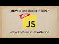 JavaScript New Feature Public Private Variables in ES6 JavaScript JavaScript Tips and Tricks